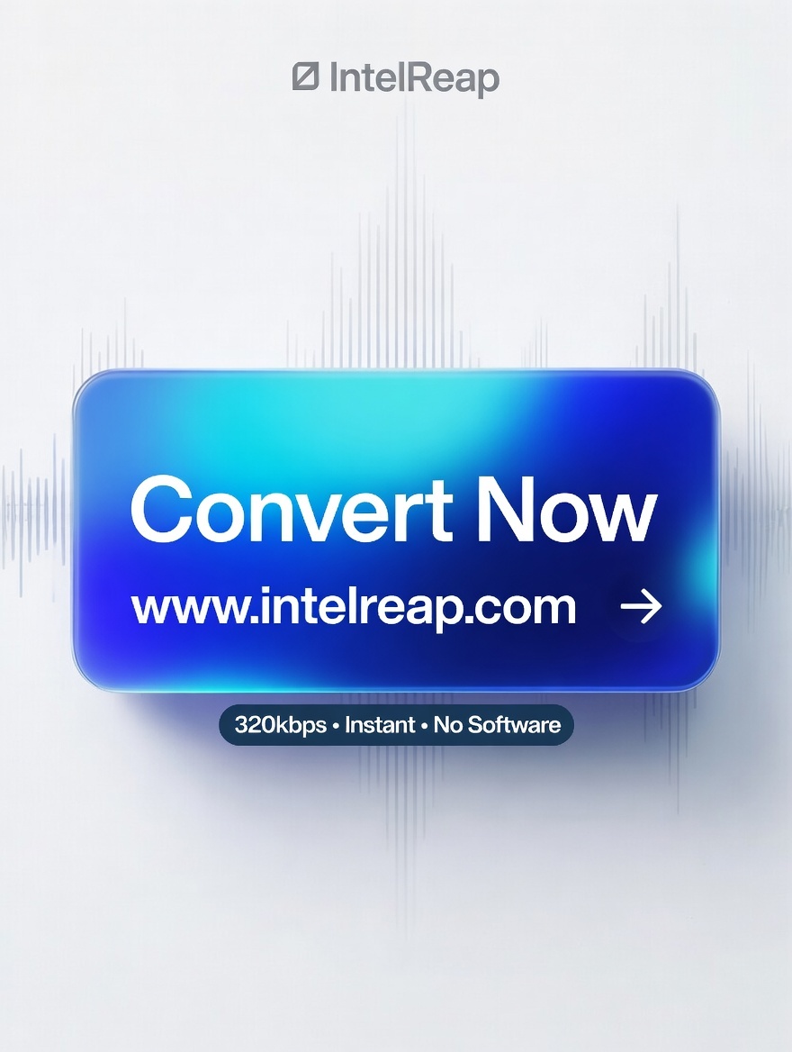 Convert Now www.intelreap.com – Instant Free YouTube to MP3 Button 2026